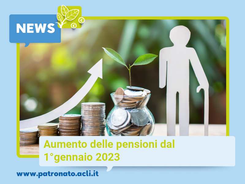 Aumento delle pensioni dal 1° gennaio 2023